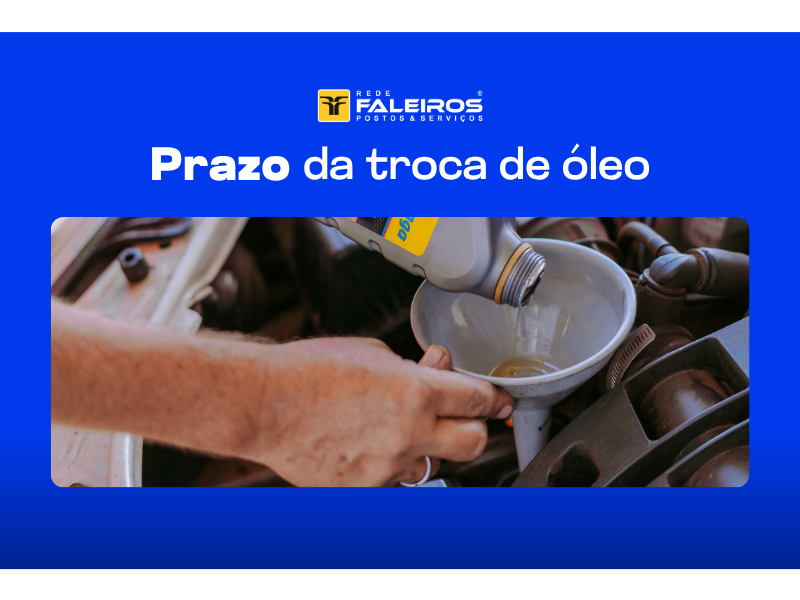 Qual o prazo ideal para trocar o &Atilde;&sup3;leo do carro?